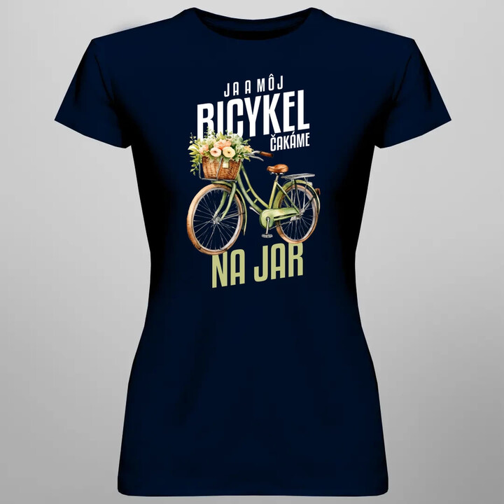 Ja a môj bicykel čakáme na jar - dámske tričko s potlačou