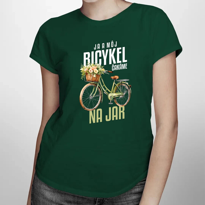 Ja a môj bicykel čakáme na jar - dámske tričko s potlačou