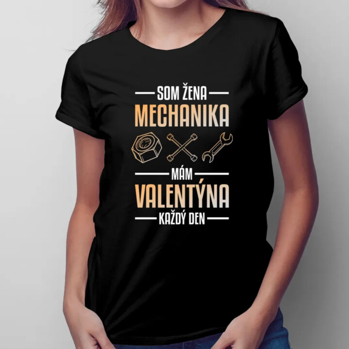 Som žena mechanika, mám Valentína každý deň  - dámske tričko s potlačou