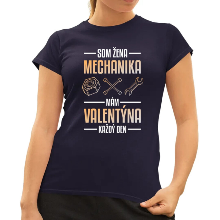Som žena mechanika, mám Valentína každý deň  - dámske tričko s potlačou