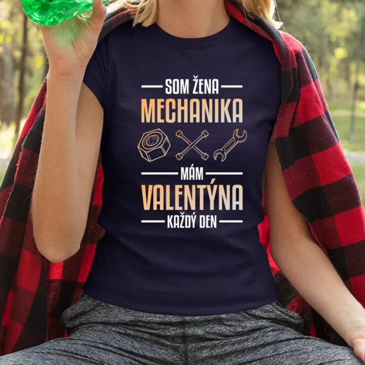 Som žena mechanika, mám Valentína každý deň  - dámske tričko s potlačou