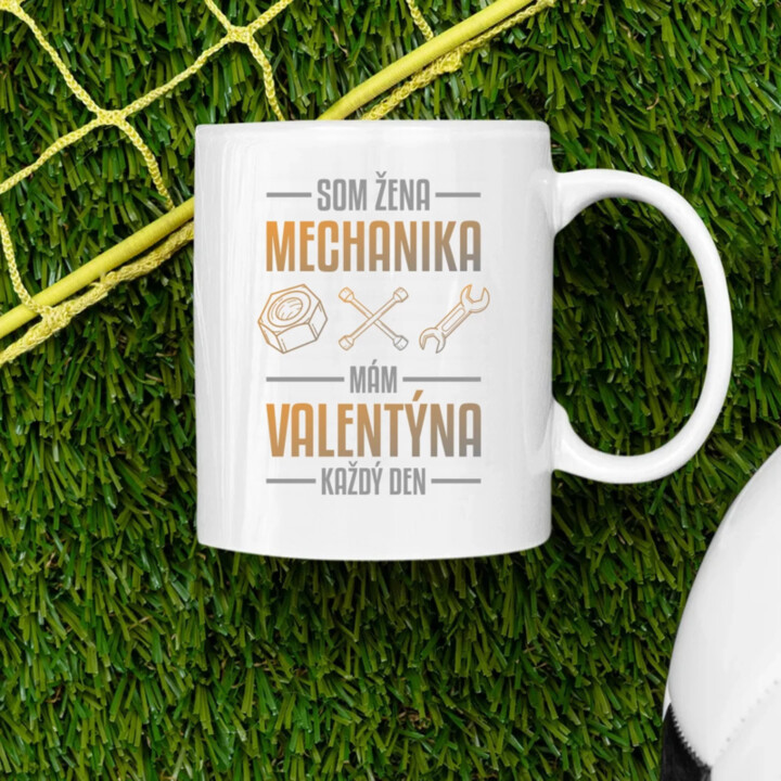 Som žena mechanika, mám Valentína každý deň  - keramický hrnček s potlačou