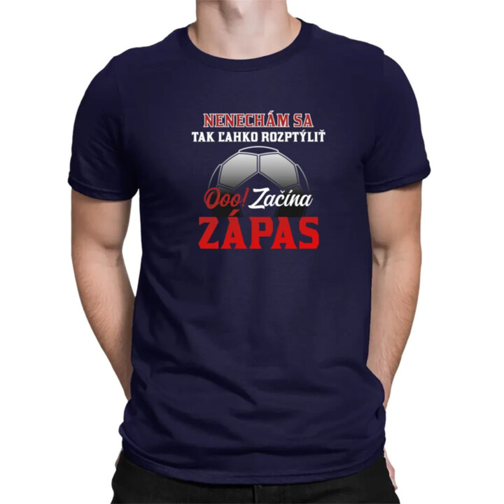 Nenechám sa tak ľahko rozptýliť. Ooo! Začína zápas - pánske tričko s potlačou