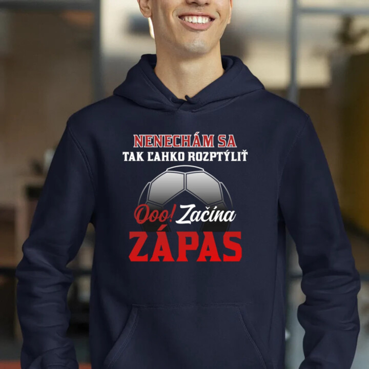 Nenechám sa tak ľahko rozptýliť. Ooo! Začína zápas  - pánska mikina s potlačou