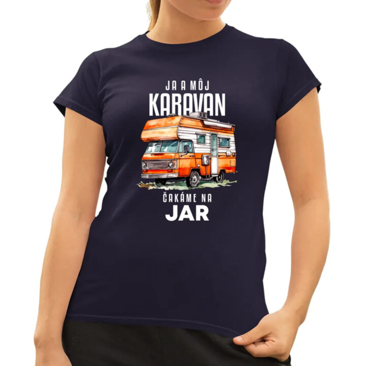 Ja a môj karavan čakáme na jar - dámske tričko s potlačou