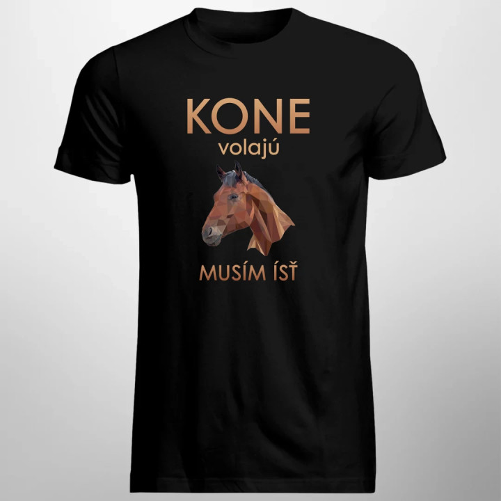Kone volajú - musím ísť - pánske tričko s potlačou