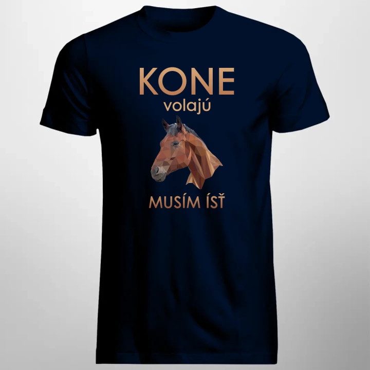 Kone volajú - musím ísť - pánske tričko s potlačou