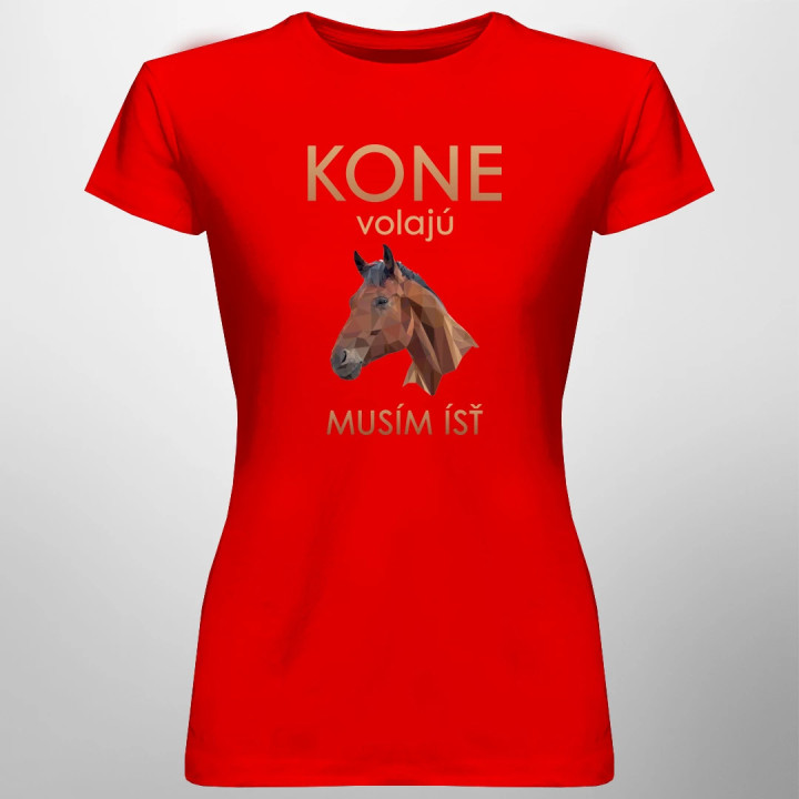Kone volajú - musím ísť - dámske tričko s potlačou