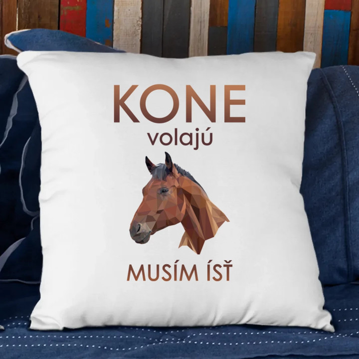 Kone volajú - musím ísť - vankúš s potlačou