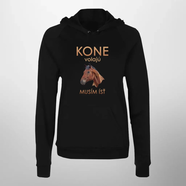 Kone volajú - musím ísť  - dámska mikina s potlačou