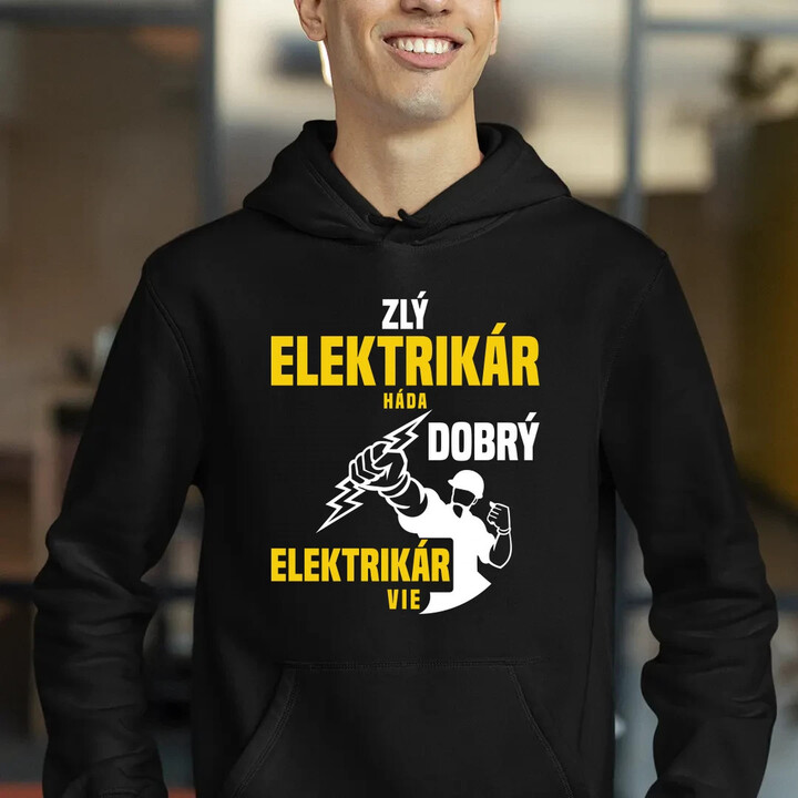 Zlý elektrikár háda, dobrý elektrikár vie   - pánska mikina s potlačou