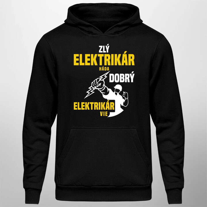 Zlý elektrikár háda, dobrý elektrikár vie   - pánska mikina s potlačou