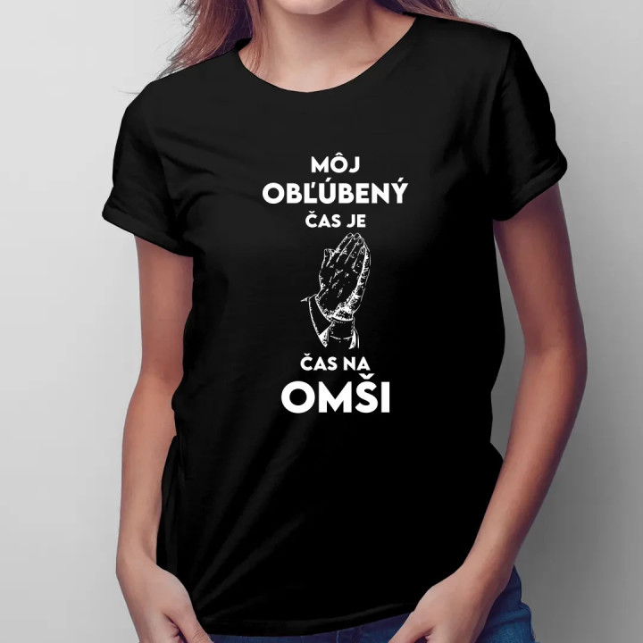 Môj obľúbený čas je čas na omši - dámske tričko s potlačou