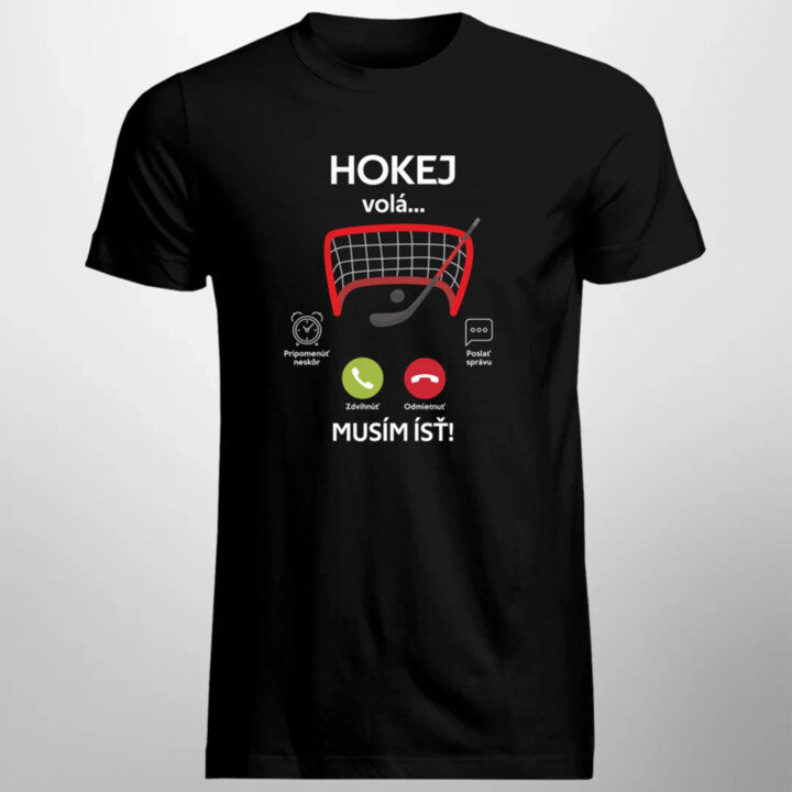 Hokej volá, musím ísť  - pánske tričko s potlačou