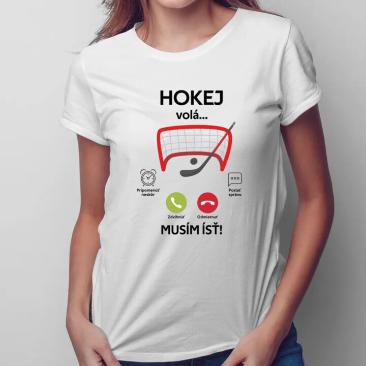 Hokej volá, musím ísť  - dámske tričko s potlačou