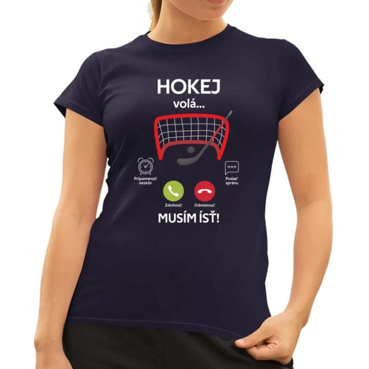 Hokej volá, musím ísť  - dámske tričko s potlačou