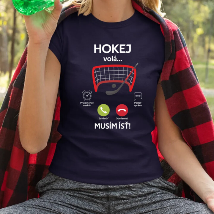 Hokej volá, musím ísť  - dámske tričko s potlačou