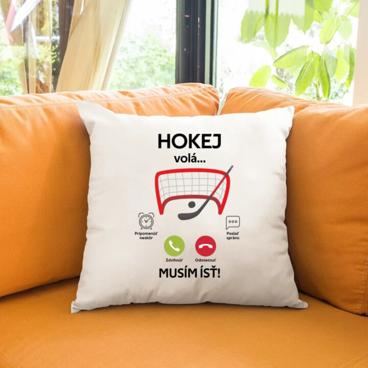 Hokej volá, musím ísť  - vankúš s potlačou