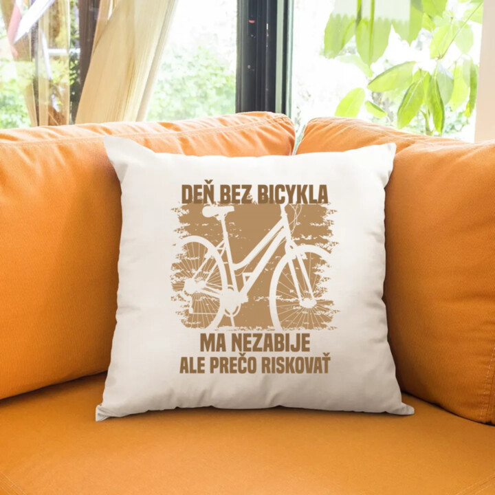 Deň bez bicykla ma nezabije, ale prečo riskovať - vankúš s potlačou