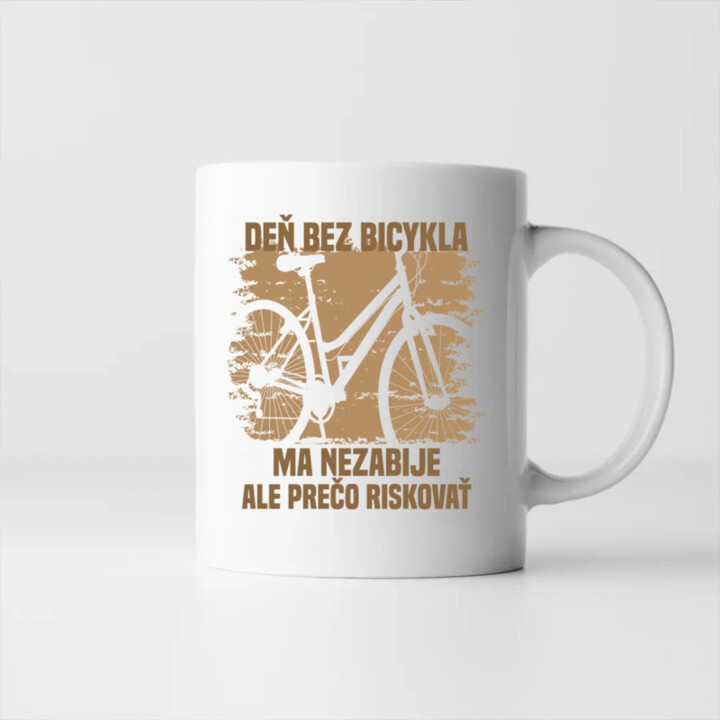 Deň bez bicykla ma nezabije, ale prečo riskovať - keramický hrnček s potlačou