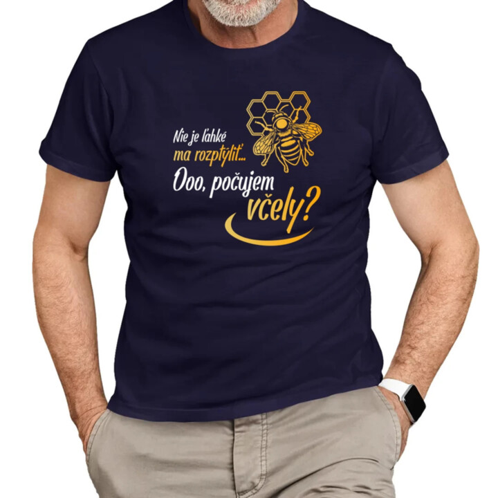 Nie je ľahké ma rozptýliť... Ooo, počujem včely? - pánske tričko s potlačou