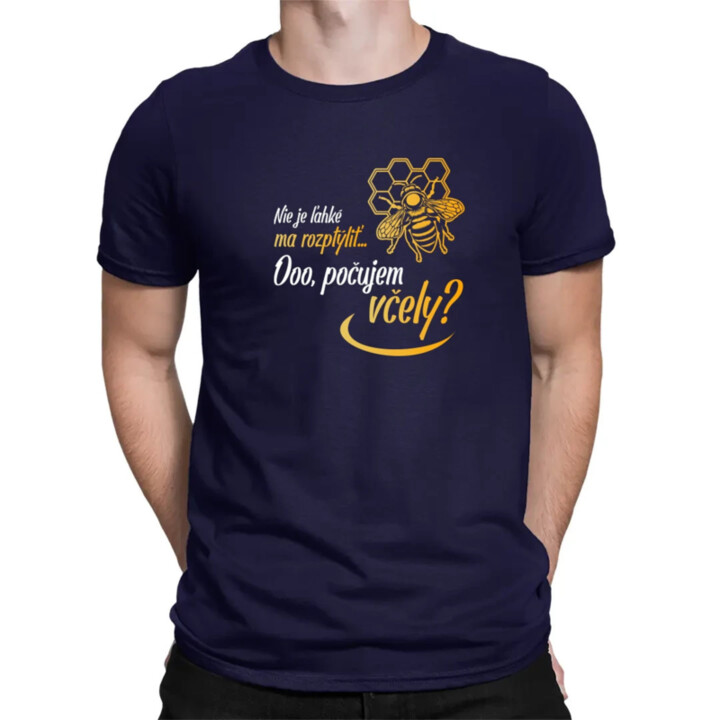 Nie je ľahké ma rozptýliť... Ooo, počujem včely? - pánske tričko s potlačou