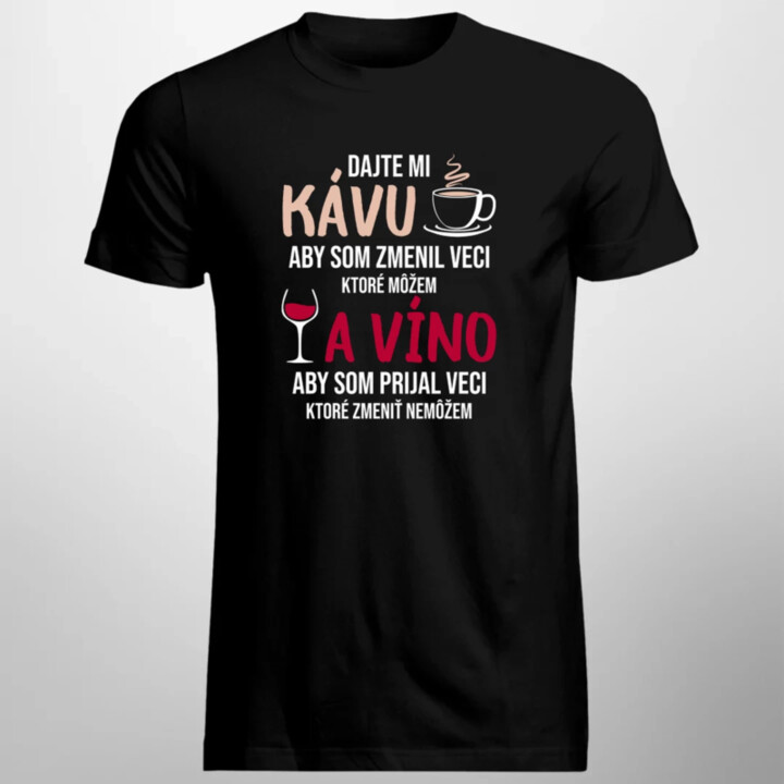 Dajte mi kávu a víno - pánske tričko s potlačou