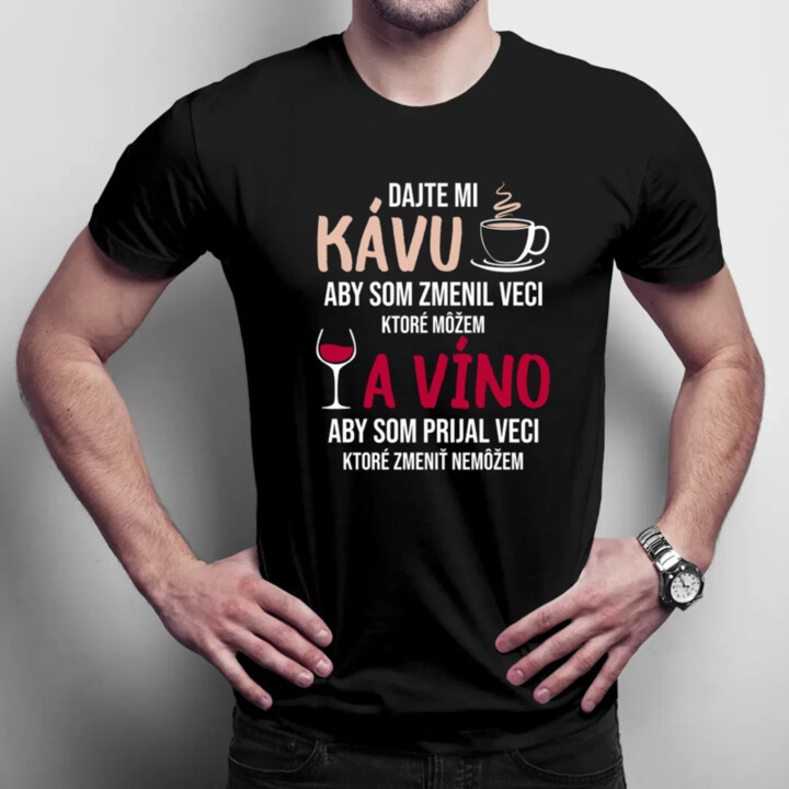 Dajte mi kávu a víno - pánske tričko s potlačou