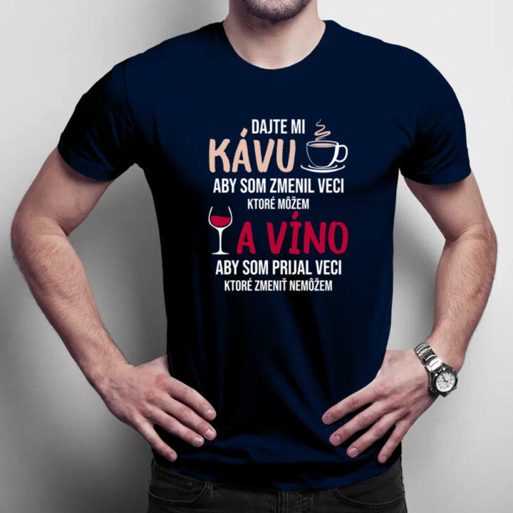 Dajte mi kávu a víno - pánske tričko s potlačou