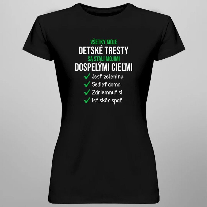 Všetky moje detské tresty - dámske tričko s potlačou