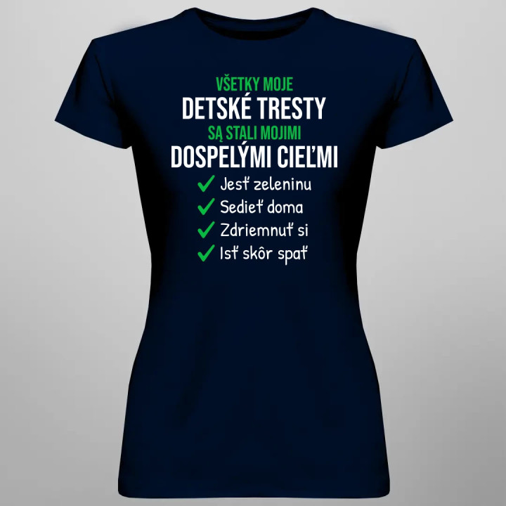 Všetky moje detské tresty - dámske tričko s potlačou
