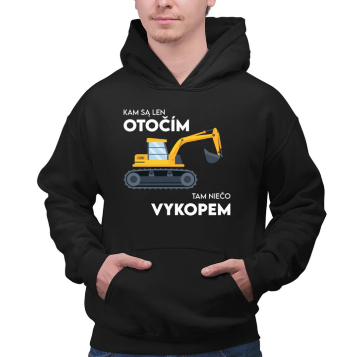 Kam sa len otočím, tam niečo vykopem  - pánska mikina s potlačou
