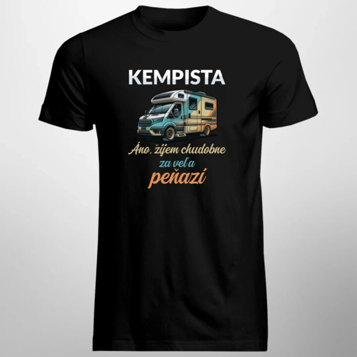 Kempista - Áno, žijem chudobne za veľa peňazí - pánske tričko s potlačou