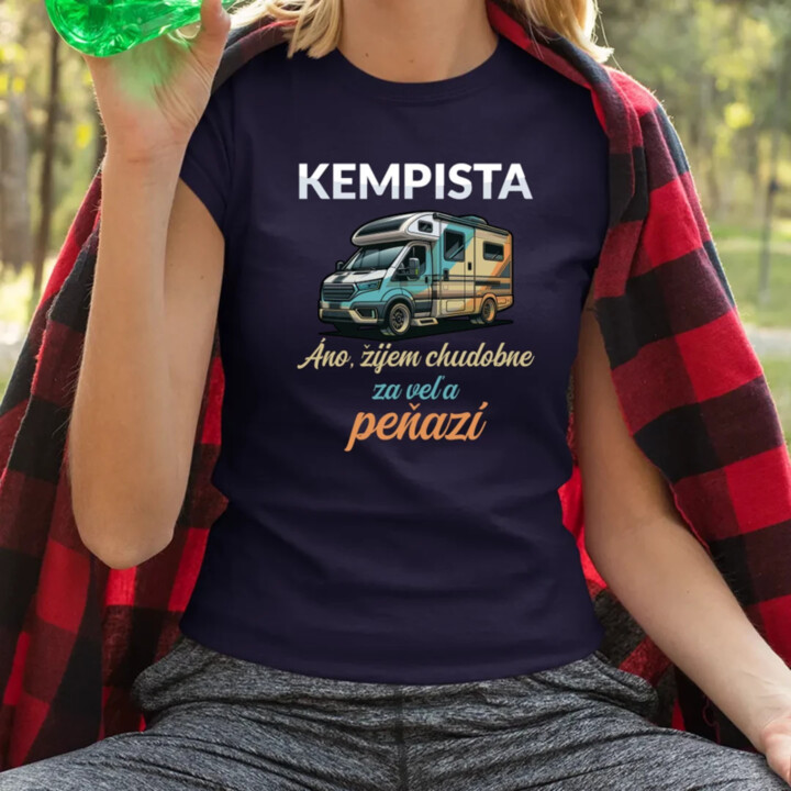 Kempista - Áno, žijem chudobne za veľa peňazí - dámske tričko s potlačou