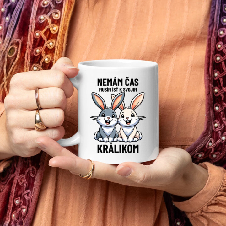 Nemám čas, musím ísť k svojim králikom - keramický hrnček s potlačou