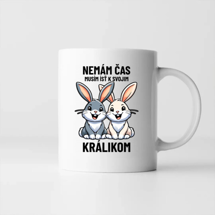 Nemám čas, musím ísť k svojim králikom - keramický hrnček s potlačou