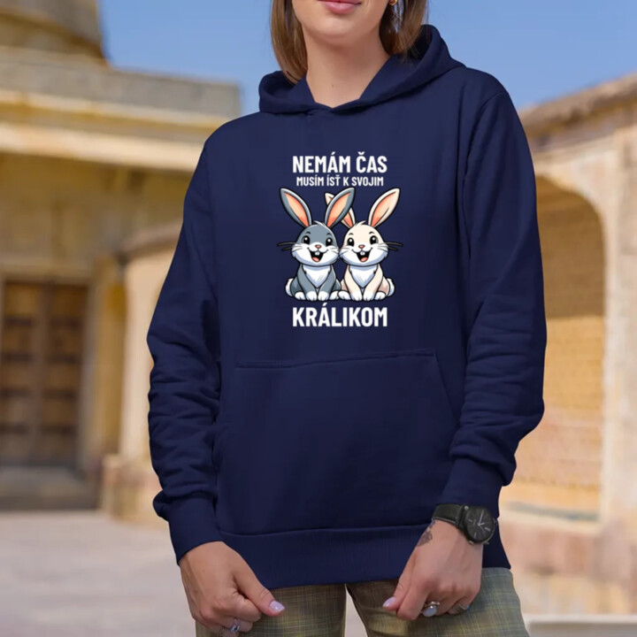 Nemám čas, musím ísť k svojim králikom  - dámska mikina s potlačou