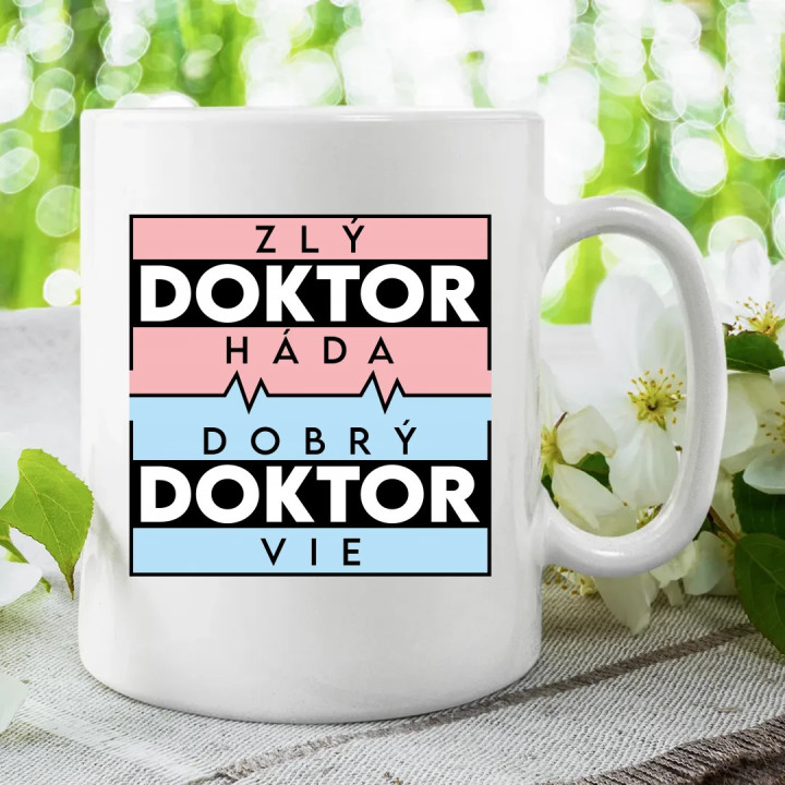 Zlý doktor háda, dobrý doktor vie - keramický hrnček s potlačou