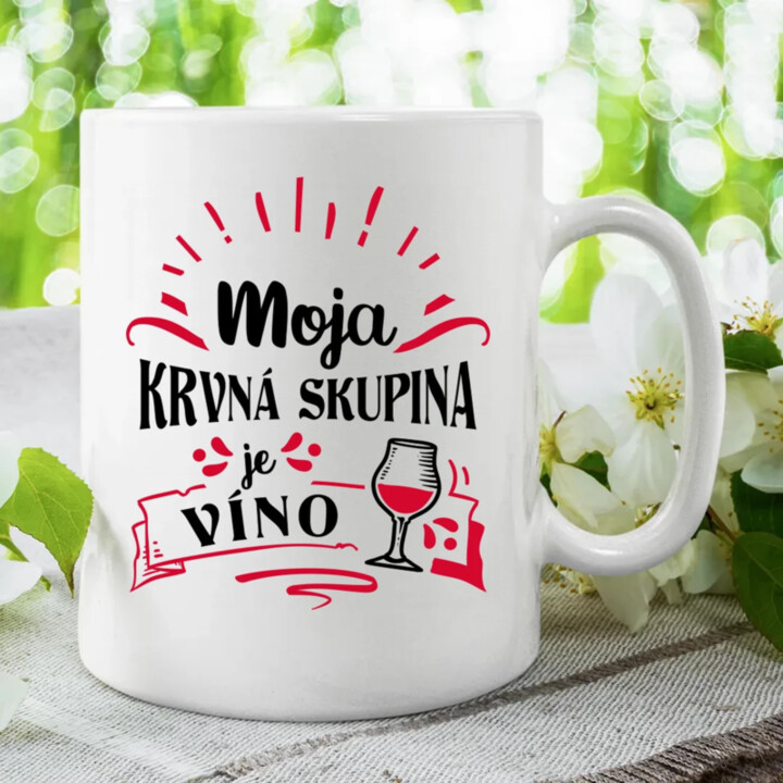 Moja krvná skupina je víno - keramický hrnček s potlačou