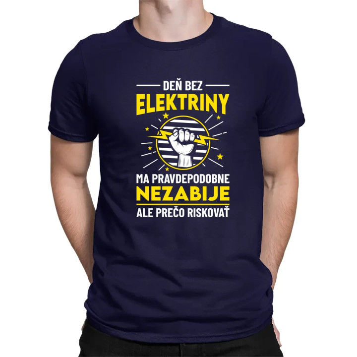 Deň bez elektriny ma pravdepodobne nezabije - pánske tričko s potlačou