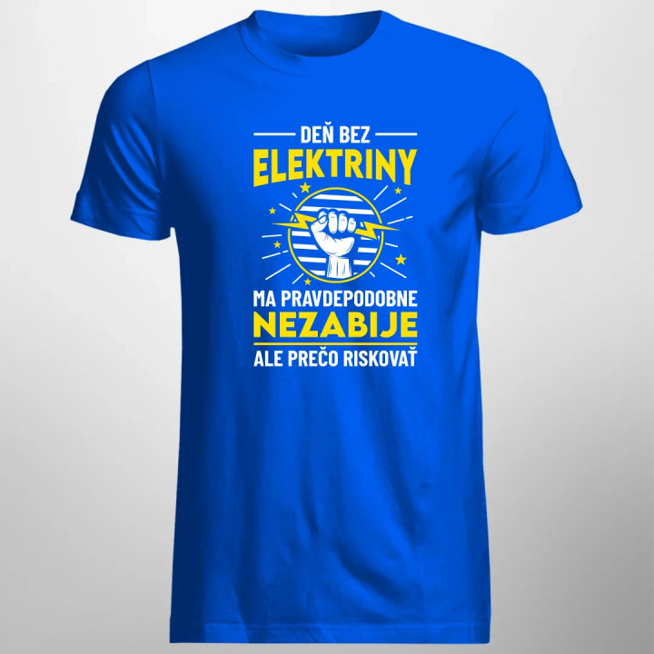 Deň bez elektriny ma pravdepodobne nezabije - pánske tričko s potlačou