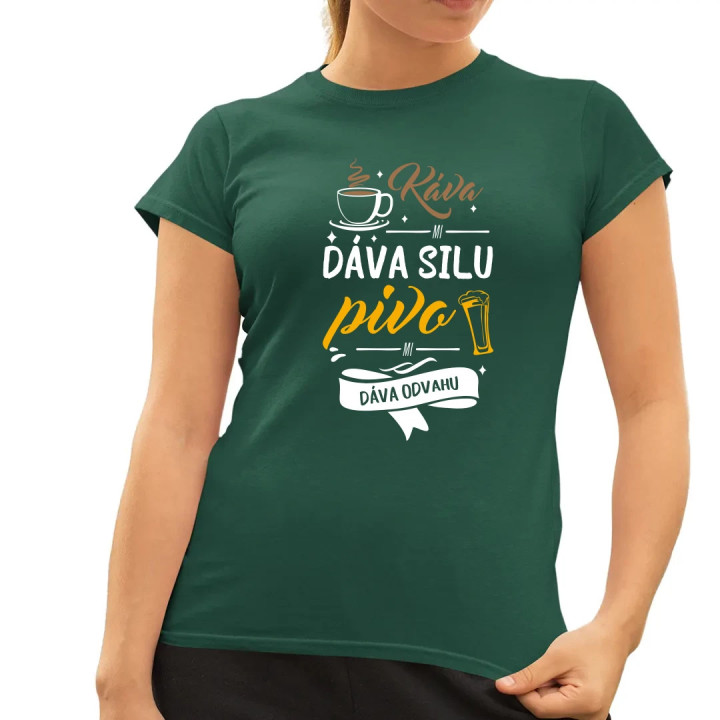 Káva mi dáva silu, pivo mi dáva odvahu - dámske tričko s potlačou