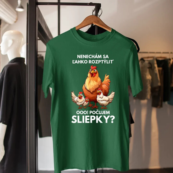 Nenechám sa ľahko rozptýliť Ooo! Počujem sliepky?  - pánske tričko s potlačou