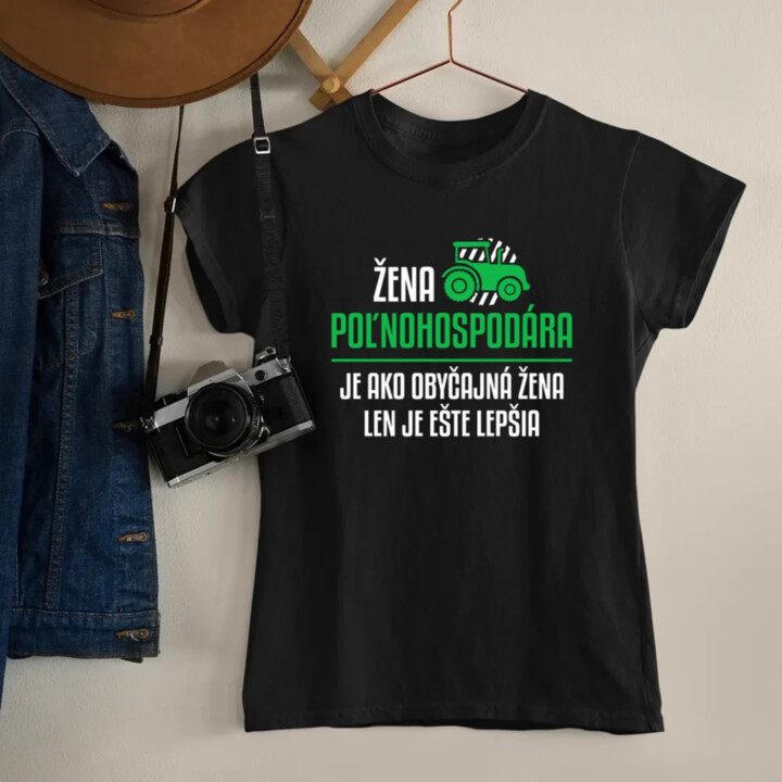 Žena poľnohospodára je ako obyčajná žena - dámske tričko s potlačou