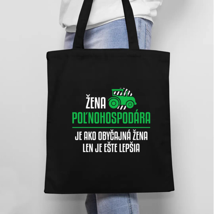 Žena poľnohospodára je ako obyčajná žena - taška s potlačou