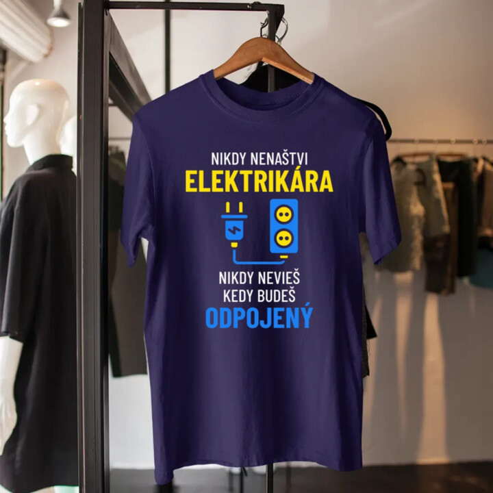 Nikdy nenaštvi elektrikára - pánske tričko s potlačou