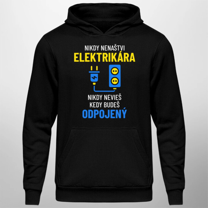 Nikdy nenaštvi elektrikára  - pánska mikina s potlačou