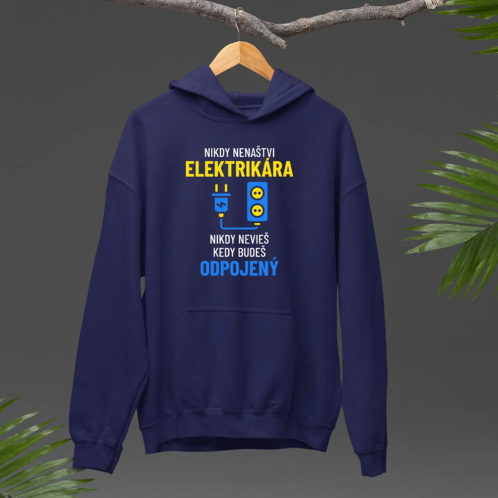 Nikdy nenaštvi elektrikára  - pánska mikina s potlačou