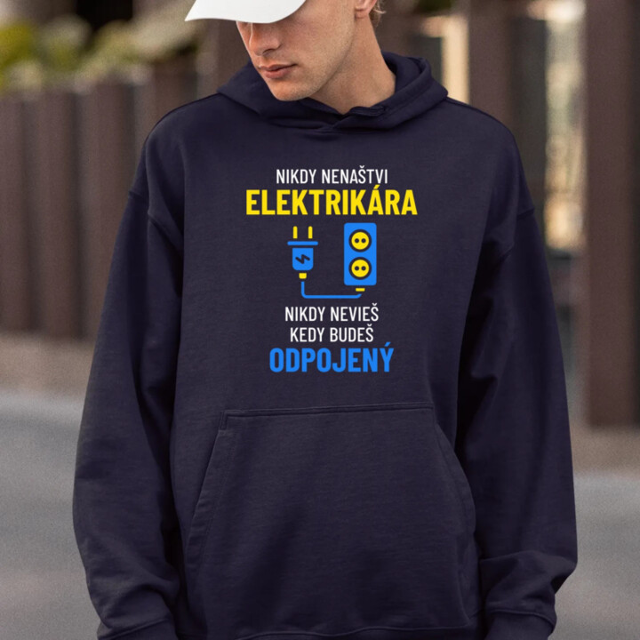 Nikdy nenaštvi elektrikára  - pánska mikina s potlačou