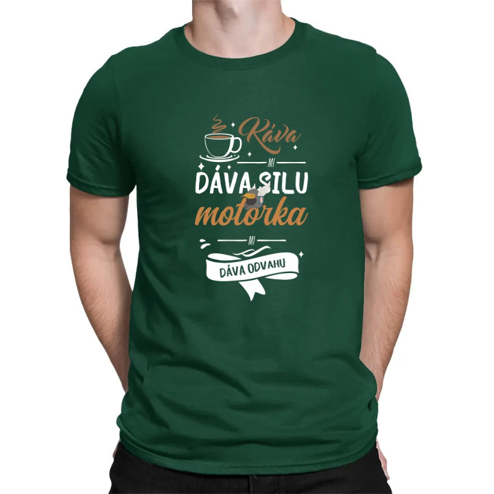 Káva mi dáva silu, motorka mi dáva odvahu - pánske tričko s potlačou